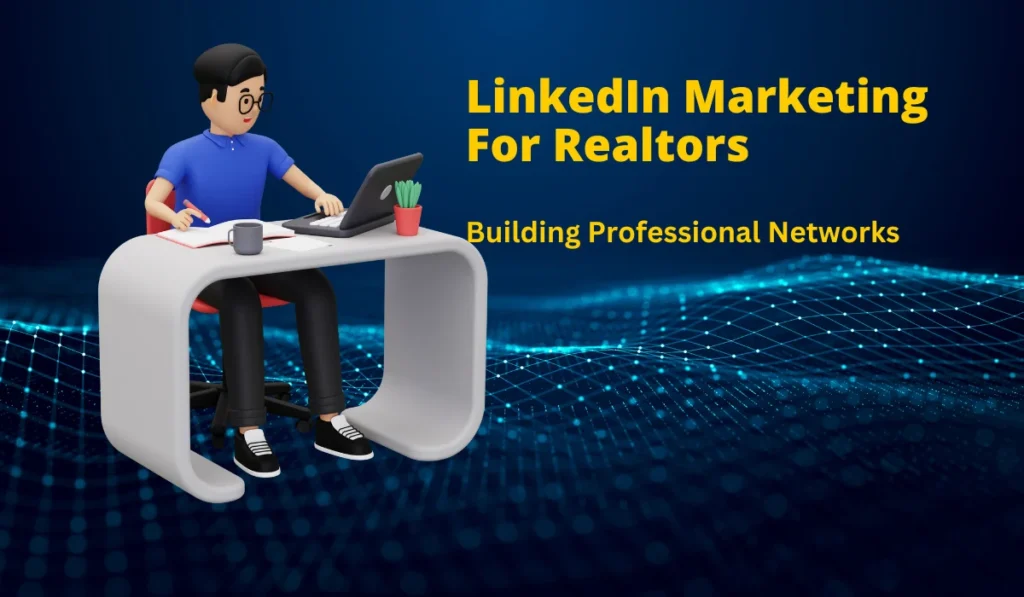 LinkedIn for Real Estate agents